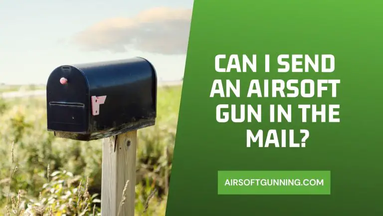 Can I Send an Airsoft Gun in the Mail? Here’s What You Need to Know!