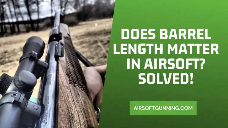 Uncovering the Truth: Does Barrel Length Matter in Airsoft?