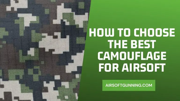 How to Choose the Best Camouflage for Airsoft: The Ultimate Guide