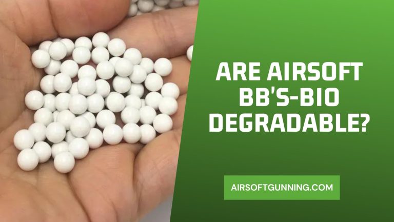 Are Airsoft BBs Biodegradable? Understanding the Environmental Impact of Airsoft